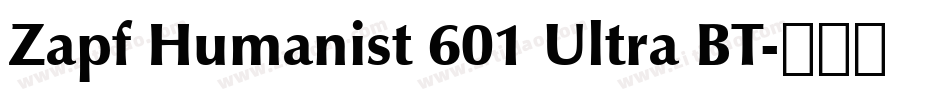 Zapf Humanist 601 Ultra BT字体转换